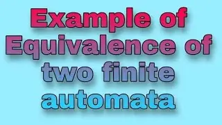 Examples of equivalnce of two finite automata