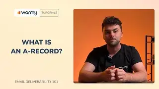 Email Deliverability A-Records DNS: Ultimate Guide | Warmy Tutorial