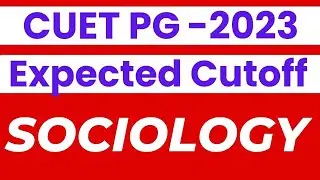 CUET PG CUTOFF | JNU SOCIOLOGY CUTOFF | EXPECTED CUTOFF CUET PG | CUET SOCIOLOGY CUTOFF | MA CUTOFF