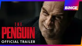 The Penguin | New Series | Official Trailer | BINGE
