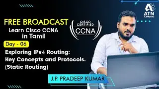 CCNA 200 - 301 Training in Tamil Day 6 | Exploring IPv4 Routing Key Concepts and Protocols.