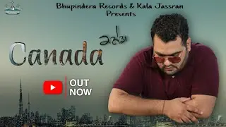 Canada | ਕਨੇਡਾ | Sapinder Passi | Kala Jassran |Bhupindera Records |