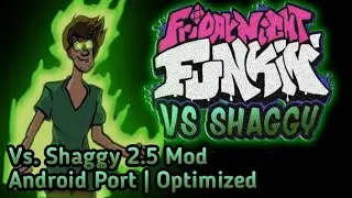 Friday Night Funkin Vs. Shaggy 2.5 Ultimate Update MOD Android Port Optimized