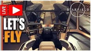 Starfield | LIVE | Testing The New Ship | Free Roam 