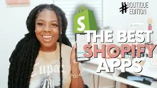 THE BEST SHOPIFY APPS FOR BOUTIQUES | MUST HAVE SHOPIFY APPS for ENTREPRENEURS 2025