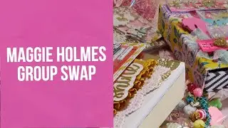 COME and SEE:                             Maggie Holmes Group Swap