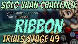 Solo Vaan Challenge - Hashmal (Stage 49) and the Ribbon