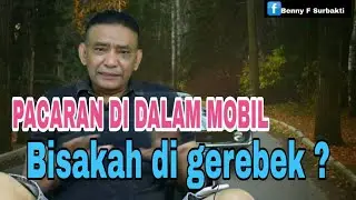 Pacaran di dalam mobil itu hak privasi ! Bolehkah digerebek ?