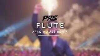 New World Sound & Thomas Newson - Flute (PRS AFRO HOUSE REMIX)