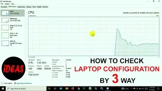 How To Check any Laptop full Configuration | By 3 way |  IDEAS