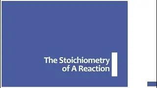 The Stoichiometry of A Reaction: Moles Course 6