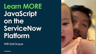 Learn MORE JavaScript on the ServiceNow Platform: Lesson 13 - GlideForm (g_form)