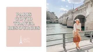 PARIS COVID TRAVEL RESOURCES - How Americans can obtain the QR Code Pass Sanitaire in France
