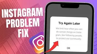 How To Fix We Limit How Often You Can Do Certain Things On Instagram | Instagram Problem Fix