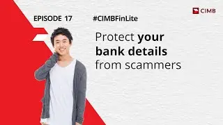 5 Ways To Protect Your Bank Details From Scammers | #CIMBFinLite