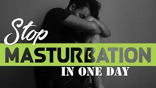 How to Stop Masturbation Addiction in 1 Day (100% Guaranteed)