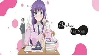 Takumi  JEALOUS?!? Ao-chan Can't Study!