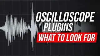 My Favorite Oscilloscope Plugins (+Mixing Tips)