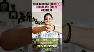 Yoga Mudra for cold, cough and sinus