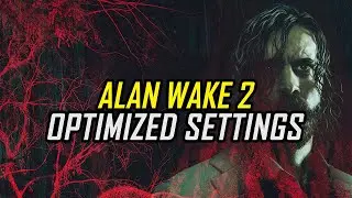 Alan Wake 2 — Optimized PC Settings for Best Performance