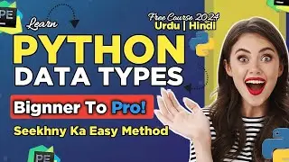 Learn Python Data Types: Beginner to Pro Level Tutorial with Examples (2024)