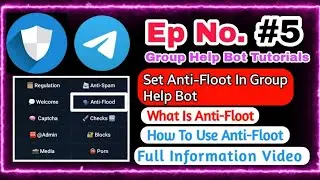 🔵 Ep 5 || Set Anti-Flood Option In Telegram Group || How To Use Anti-Flood Option In Group Help Bot