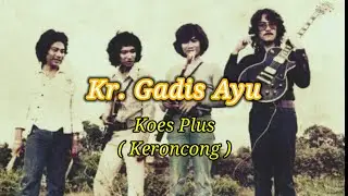 Koes Plus - Kr. Gadis Ayu ( Pop Keroncong )