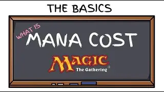 How to play Magic: The Gathering - The Basics: Mana Costs