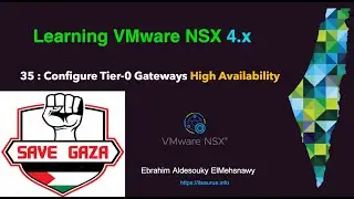 35 Configure NSX Tier 0 Gateways High Availability