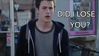 13 Reasons Why Edit - Did I Lose You? (Clannah)