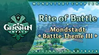 Rite of Battle — Mondstadt Battle Theme III |  Genshin Impact Original Soundtrack: Mondstadt Chapter