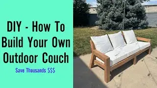 DIY Outdoor Couch | Build Your Own Outdoor Furniture!