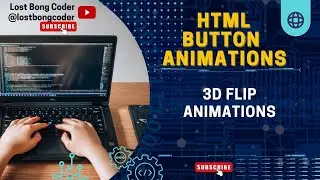 HTML AND CSS 3D FLIP: CREATING STUNNING BUTTON ANIMATIONS