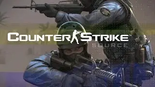 играем #2 часть Counter-Strike Source