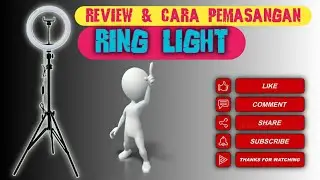 Review Ring Light dan cara pemasangannya