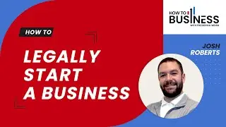 How to Legally Start a Business