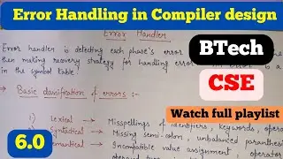 6. Error handler in Compiler design | error handling in all phases of compiler ,