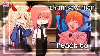 Chainsaw man react to Denji & future | Gacha club