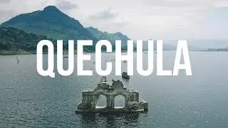 QUECHULA, EL TEMPLO INUNDADO