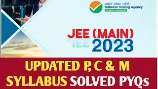 JEE MAINS 2023 UPDATED SYLLABUS SOLVED PYQs