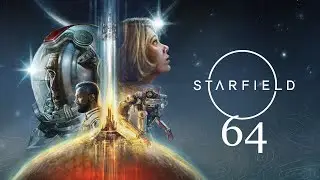 Starfield 64 - Gli appunti del Pellegrino