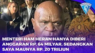 Menteri HAM Heran Hanya Diberi Anggaran Rp. 64 Milyar Sedangkan Saya Maunya Rp. 20 Triliun