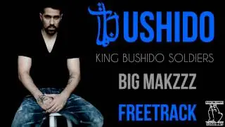 Bushido - Big Makzzz