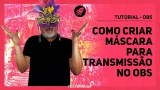 Como criar Máscara para Transmissão no OBS | RocketMaster