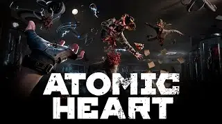 Atomic Heart - Всё не так уж плохо
