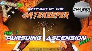 ARK: Pursuing Ascension #7 | Artifact of the Gatekeeper