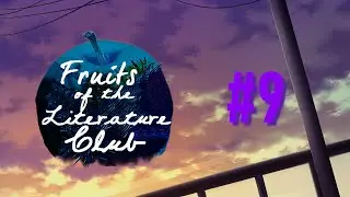 DiverseDokiPlays! (Chapter 1 Episode 2): Fruits of the Literature Club - Part 9