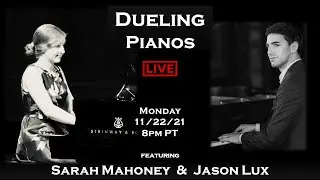Live Dueling Pianos Ep. 5 (part 1 of 2): Sarah Mahoney & Jason Lux (11/22/21)
