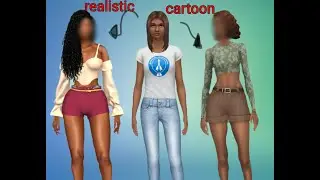Making the Most Realistic and Cartoonish Sims I can with CC!