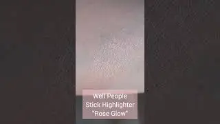 Well People Supernatural Stick Highlighter SWATCH ✨ "Rose Glow"